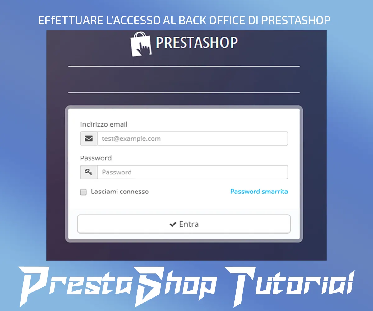 EFfETTUARE L’ACCESSO AL BACK OFFICE DI PRESTASHOP