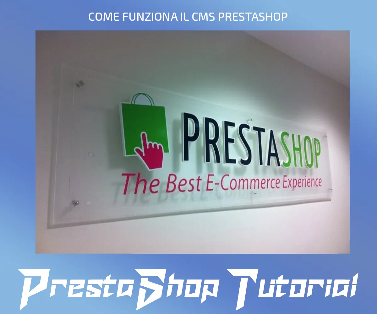 COME FUNZIONA IL CMS PRESTASHOP