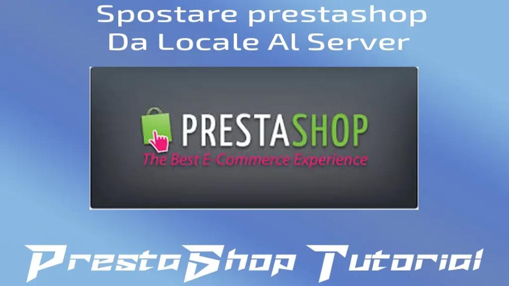 come trasferire sito prestashop da locale al server