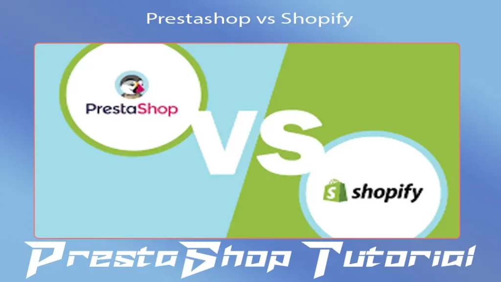 Prestashop vs Shopify